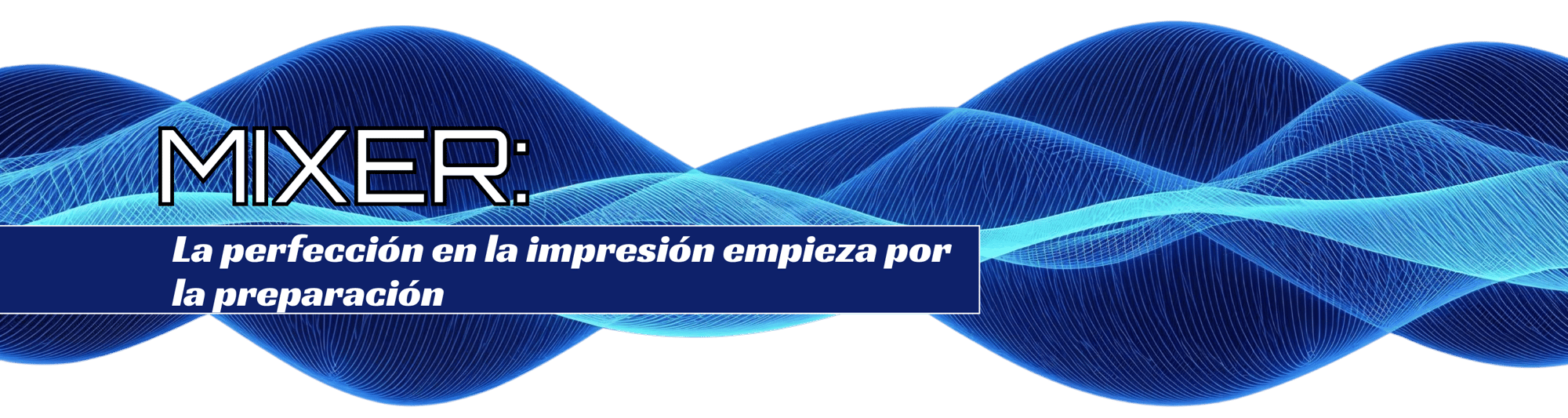 La perfección en la impresión empieza por la preparación